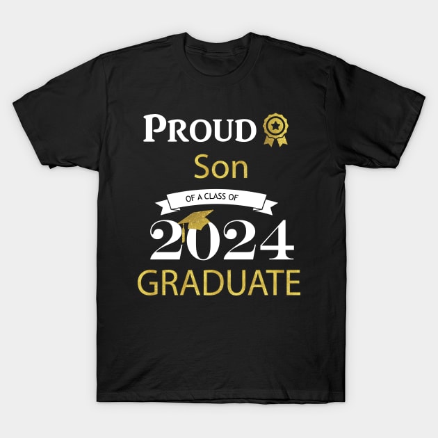 proud son of a class of 2024 graduates T-Shirt by TheWarehouse